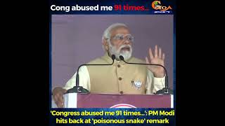 'Congress abused me 91 times…': PM Modi hits back at 'poisonous snake' remark