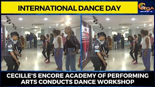 International Dance Day. Cecille's Encore Academy of Performing Arts conducts dance workshop