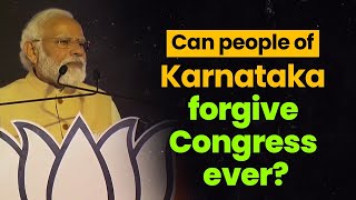 Can people of Karnataka forgive Congress ever?