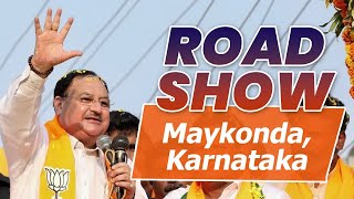 BJP National President Shri JP Nadda holds roadshow in Maykonda, Karnataka | BJP| Karnataka Election
