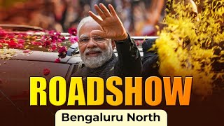 PM Shri Narendra Modi holds roadshow in North Bengaluru, Karnataka