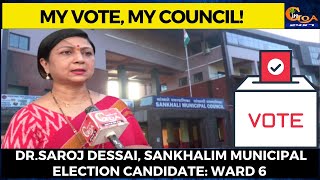 #Elections- Meet Dr.Saroj Dessai, Sankhalim Municipal Election candidate: ward 6