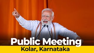 PM Shri Narendra Modi addresses public meeting in Kolar, Karnataka | #ManeMagaModi | BJP Live