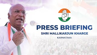 LIVE: Press briefing by Congress President Shri Mallikarjun Kharge in Bengaluru, Karnataka.