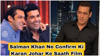 Salman Khan Ne Confirm Ki Producer Karan Johar Ke Saath Apni Nayi Film, Thank You Salman Bhai