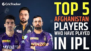 Top 5 Afghanistan players who have played for IPL. #crictracker