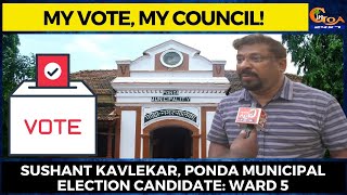 Meet Sushant Kavlekar, Ponda Municipal Election Candidate: Ward No. 5