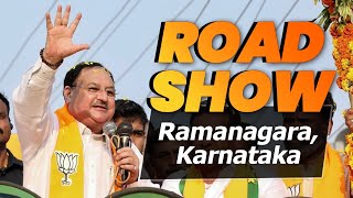 BJP National President Shri JP Nadda holds roadshow in Ramanagara, Karnataka