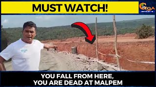 No regards for safety at all! You fall from here, you are dead at Malpem