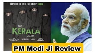The Kerala Story Review By PM Narendra Modi!