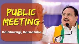 BJP National President Shri JP Nadda addresses public meeting in Kalaburagi, Karnataka | BJP Live