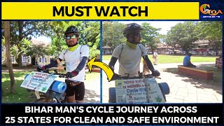 #MustWatch- Bihar man's cycle journey across 25 states for clean and safe environment