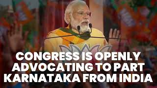 Congress is openly advocating to part Karnataka from India | PM Modi | Karnataka election 2023