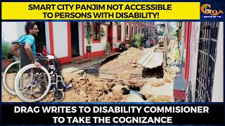 Smart City Panjim not accessible to persons with disability!
