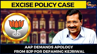 Excise policy case- AAP demands apology from BJP for defaming Kejriwal