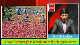 Good News for Kashmir fruit growers