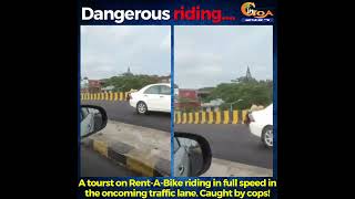 #Watch- A tourist on Rent-A-Bike riding in full speed in the oncoming traffic lane on Atal Setu