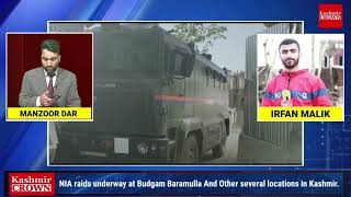 NIA raids underway at Budgam Baramulla And Other several locations in Kashmir.