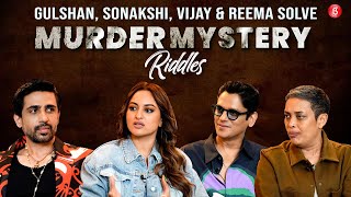 Sonakshi Sinha, Vijay Varma, Gulshan Devaiah, Reema Kagti solve MYSTERY Riddles | Dahaad