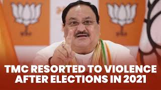 Shri JP Nadda gives an account of post-poll data on violence in West Bengal