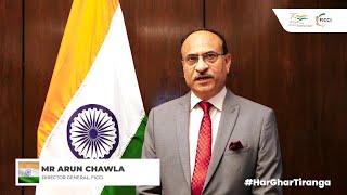 Mr Arun Chawla, Director General, FICCI speaks on #HarGharTiranga