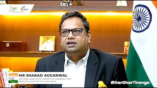 Mr Sharad Aggarwal, National Executive Committee Member, FICCI speaks on #HarGharTiranga