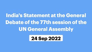 India's Statement at the General  Debate of the 77th session of the UN General Assembly