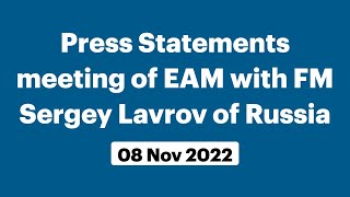 Press Statements meeting of EAM with FM Sergey Lavrov of Russia (November 08, 2022)