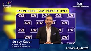 #CII4Budget2023 | Sunjay Kapur, President, ACMA India & Chairman, Sona Comstar