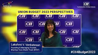 #CII4Budget2023 | Lakshmi V. Venkatesan, Founding & Managing Trustee, BYST