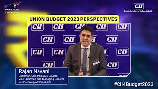 #CII4Budget2023 | Rajan Navani, Chair, CII India@75 Council and VC & MD, Jetline