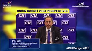 #CII4Budget2023 | D K Sen, Co-Chair, CII Infra Council, Whole time Director & Sr EVP (Dev Proj), L&T