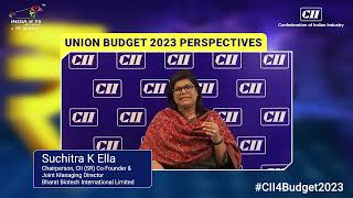 #CII4Budget2023 | Suchitra K Ella, Chair, CII Southern Region, Co-Founder & Joint MD, Bharat Biotech