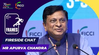 Fireside Chat with Mr Apurva Chandra, Secretary, Ministry of Information & Broadcasting, GoI