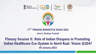 Indian Diaspora in Promoting Indian Healthcare Eco-System in Amrit Kaal (January 09, 2023)