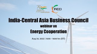 India-Central Asia Business Council webinar on Energy Cooperation