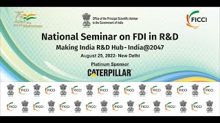 National Seminar on FDI in R&D- Making India R&D HubIndia @2047