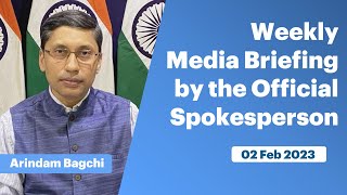 Weekly Media Briefing by the Official Spokesperson (February 02, 2023)