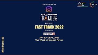 FICCI FRAMES Fast Track 2022 - Inaugural session