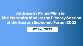 Address by Prime Minister Shri Narendra Modi at the Plenary Session of the Eastern Economic Forum