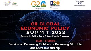 CII GLOBAL ECONOMIC POLICY SUMMIT 2022 - DAY 2