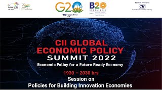 CII GEPS 2022 | KEY SESSION: POLICIES FOR BUILDING INNOVATION ECONOMIES