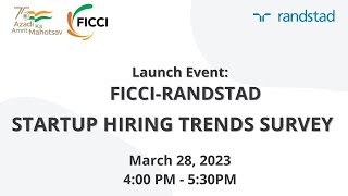 Launch event: FICCI-Randstad Startup Hiring Trends Survey 2023