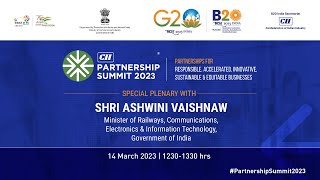 CII PARTNERSHIP SUMMIT 2023 | PLENARY SESSION WITH SHRI ASHWINI VAISHNAW