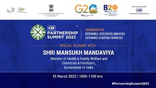 CII PARTNERSHIP SUMMIT 2023 | SPECIAL PLENARY WITH SHRI MANSUKH MANDAVIYA