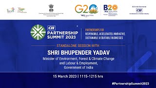 CII PARTNERSHIP SUMMIT 2023 | STANDALONE SESSION WITH SHRI BHUPENDER YADAV