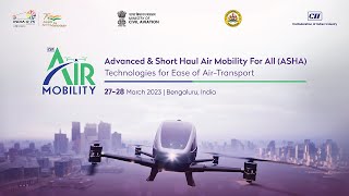 INTERNATIONAL CONFERENCE AND EXHIBITION ON ADVANCED & SHORT-HAUL AIR MOBILITY FOR ALL (ASHA) - DAY 1