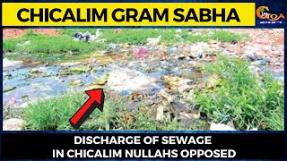 Chicalim Gram Sabha- Discharge of sewage in Chicalim nullahs opposed