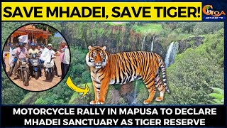 Save Mhadei, Save Tiger! Motorcycle rally in Mapusa to declare Mhadei sanctuary as tiger reserve