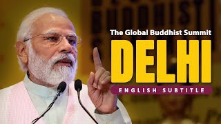 PM's Inaugural address at the Global Buddhist Summit, Delhi With English Subtitle